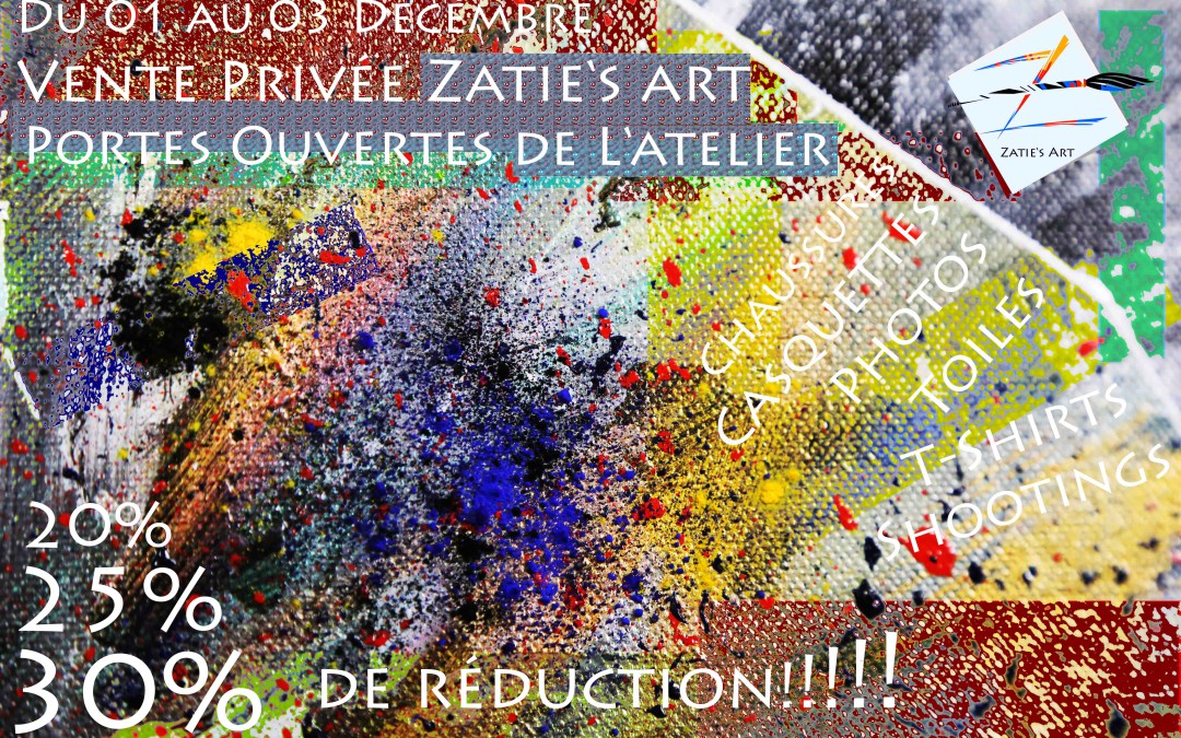Du 01 au 03 Décembre : Vente privée Zatie’s Art et portes ouvertes de mon atelier.